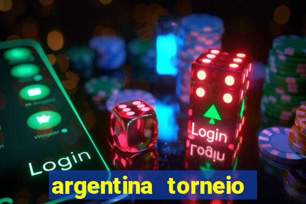 argentina torneio betano tabela